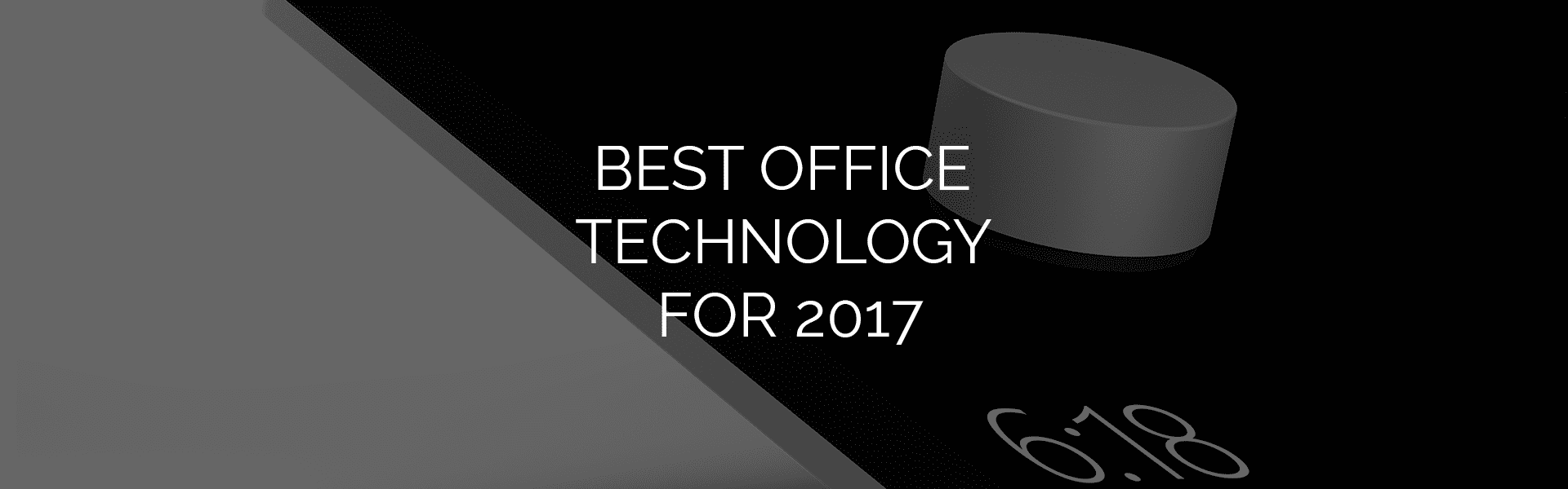 Best Office Technology for 2017 | Praxis Technologies Digital Marketing and Branding Agency